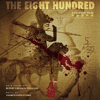 Andrew Kawczynski – The Eight Hundred [Original Movie Soundtrack]