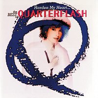 Quarterflash – Harden My Heart: The Best Of Quarterflash