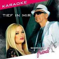 Schachner & Friends – Tief in mir Karaoke