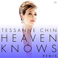 Tessanne Chin – Heaven Knows [Remix]