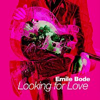 Emile Bode – Looking for Love