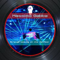 Massimo Gabba – Strange Beauty on the Dancefloor