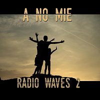 a no mie – Radio Waves 2
