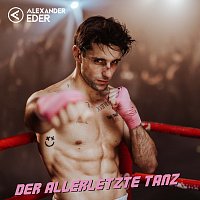 Alexander Eder – Der allerletzte Tanz