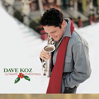 Dave Koz – Ultimate Christmas