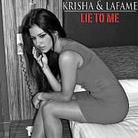 Krisha, Lafame – Lie To Me