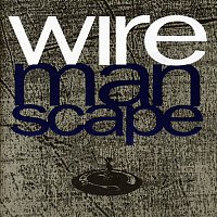 Wire – Manscape