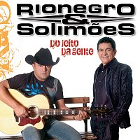 Rionegro & Solimoes – Do Jeito Da Gente