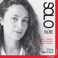 Claire Marchand – Mortensen / Takemitsu / Reich / Berio / Varese / Arseneault: 20th Century Works for Solo Flute