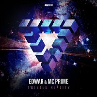 Edwar, MC Prime – Twisted Reality
