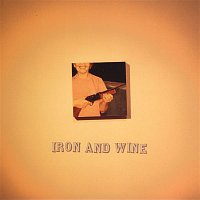 Iron & Wine – Call Your Boys