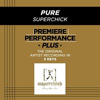 Superchick – Premiere Performance Plus: Pure
