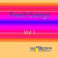 Saxtribution – Fresh Songs, Vol. 1