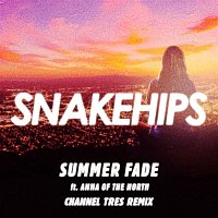 Snakehips, Anna of the North – Summer Fade (Channel Tres Remix)