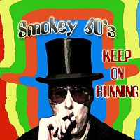 Smokey 60's – Keep on running