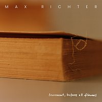 Max Richter – Movement, Before All Flowers