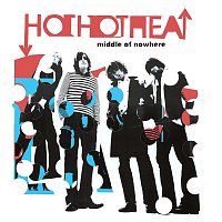 Hot Hot Heat – Middle Of Nowhere