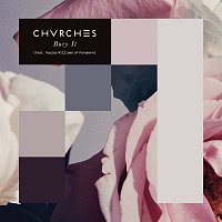 CHVRCHES, Hayley Williams – Bury It