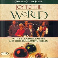 Bill & Gloria Gaither – Joy To The World