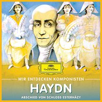 Will Quadflieg – Wir Entdecken Komponisten: Joseph Haydn – Abschied von Schloss Esterházy
