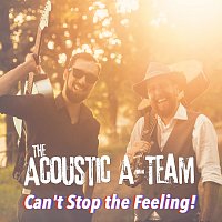 The Acoustic A-Team – Can't Stop the Feeling! - Single MP3
