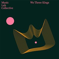 Music Lab Collective – We Three Kings [Arr. for Guitar]