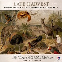 The Raga Dolls Salon Orchestra, David Osborne – Late Harvest - Imagined Music Of A Forgotten Australia