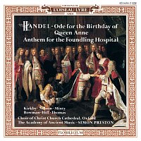 Simon Preston, Christ Church Cathedral Choir, Oxford, Academy of Ancient Music – Handel: Queen Anne Birthday Ode; Foundling Hospital Anthem / Haydn: Missa Brevis