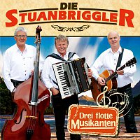 Die Stuanbriggler – Drei flotte Musikanten