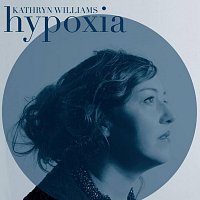Kathryn Williams – Hypoxia