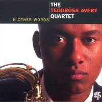 Teodross Avery Quartet – In Other Words