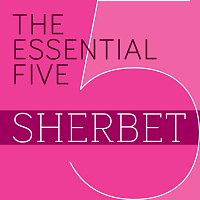 Sherbet – The Essential Five