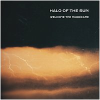 Halo of the Sun – Welcome the Hurricane