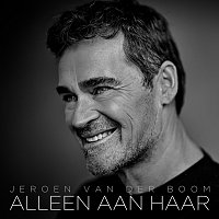 Jeroen van der Boom – Alleen Aan Haar