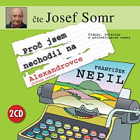 Josef Somr – Nepil: Proč jsem nechodil na Alexandrovce