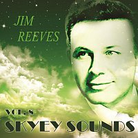 Jim Reeves – Skyey Sounds Vol. 8