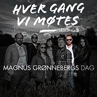 Hver gang vi motes - Sesong 2 - Magnus Gronnebergs dag