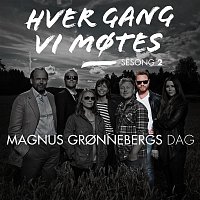 Various Artists.. – Hver gang vi motes - Sesong 2 - Magnus Gronnebergs dag
