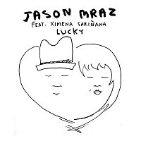 Jason Mraz – Lucky [feat. Ximena Sarinana]
