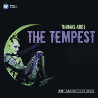 Thomas Ades – Thomas Ades: The Tempest