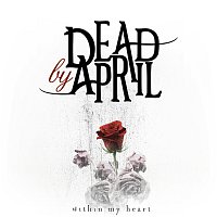 Dead by April – Within My Heart