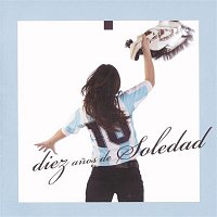 Soledad – Diez anos de Soledad