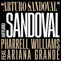 Arturo Sandoval, Pharrell Williams, Ariana Grande – Arturo Sandoval