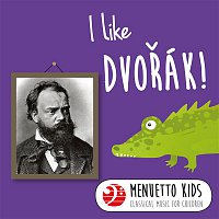 Přední strana obalu CD I Like Dvorák! (Menuetto Kids - Classical Music for Children)