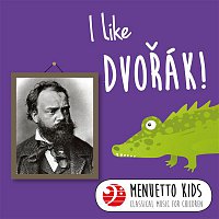Various  Artists – I Like Dvorák! (Menuetto Kids - Classical Music for Children)