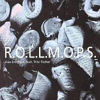 Max.Brothers – R.O.L.L.M.O.P.S (feat. Fritz Fischer)