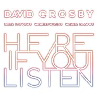 David Crosby – Here If You Listen LP