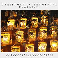 Thomas Benjamin Cooper, Coco McCloud, Juniper Hanson, Bodhi Holloway – Christmas Instrumental Playlist: New Relaxed Arrangements of Classic Christmas Songs