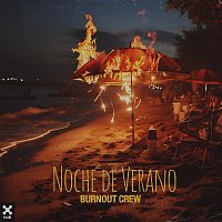 BURNOUT CREW – Noche De Verano