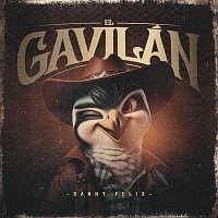 Danny Felix – EL GAVILÁN